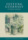 Festung Guernsey 4.6, 4.7, & 4.8 : The Fortifications of Guernsey-South and East Coasts - Pointe De La Moye - Icart - Fort George - Book