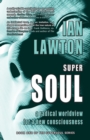 Supersoul : A Radical Worldview for a New Consciousness - Book