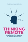 Thinking Remote : Inspiration for Leaders of Distributed Teams - Book