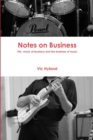Notes on Business : The Music of Business and the Business of Music - Book