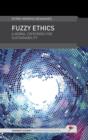 Fuzzy Ethics : A Moral Criterion for Sustainability - Book