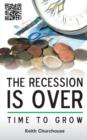 The Recession is Over - Time to Grow - Book