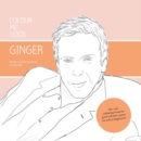 Colour Me Good Ginger - Book