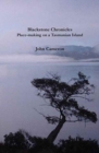 Blackstone Chronicles : Place-Making on a Tasmanian Island - Book