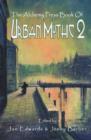 The Alchemy Press Book of Urban Mythic 2 - Book