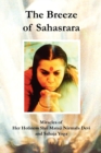 The Breeze of Sahasrara : Stories of Shri Matahji Nirmala Devi and Her Gift to the World - Book