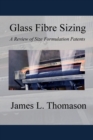 Glass Fibre Sizing : A Review of Size Formulation Patents - Book