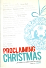 Proclaiming Christmas : 40 Timeless Talks and Sermons - Book