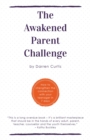 The Awakened Parent Challenge : How to strengthen the connection with your teenager in 7 days - eBook