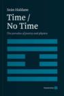 TIME / NO TIME : The Paradox of Poetry and Physics - eBook