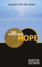 The Christian Hope : A Guide To Life After Death - Book