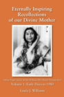 Eternally Inspiring Recollections of Our Divine Mother, Volume 1 : Early Days to 1980 - Book