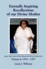 Eternally Inspiring Recollections of Our Divine Mother, Volume 6 : 1993-1997 - Book