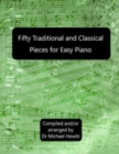 Fifty Traditional And Classical Pieces for Easy Piano - Book