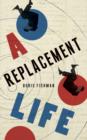 A Replacement Life - Book