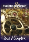 Flashback and Purple : Love, Change and Connections, in and Out of Time - Book