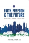 Faith, Freedom and the Future : Challenges for the 21st Century - Book