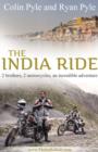 India Ride : Two Brothers, Two Motorcycles, an Incredible Adventure - Book