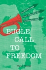 Bugle Call to Freedom : The PoW Escape from Camp PG 49 Fontanellato 1943 - Book