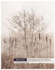 With Trees : Photography by Dav Thomas - Book