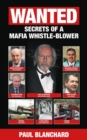 WANTED : Secrets of a Mafia Whistle-Blower - SPECIAL EDITION - Book