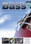 How to Play Bass : For the Bassist Looking to Progress Their Skills and Knowledge - Book