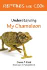 Reptiles are Cool! : Understanding My Chameleon - Book