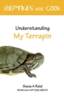 Reptiles are Cool : Understanding My Terrapin - Book