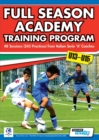 Full Season Academy Training Program u13-15 - 48 Sessions (245 Practices) from Italian Series 'A' Coaches - Book