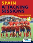 Spain Attacking Sessions - 140 Practices from Goal Analysis of the Spanish National Team - Book