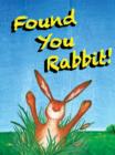 Found You Rabbit! - eBook