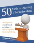 50 Drills for Debating & Public Speaking - Book