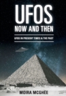 UFOs Now and Then : UFO and alien encounters from both the present time and in the past - Book