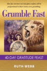Grumble Fast : 40-Day Gratitude Feast - Book