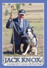Jack Knox : Learning Life's Lessons with Stock Dogs - Book