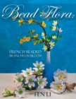 Bead Flora : French Beaded Branches in Bloom - Book