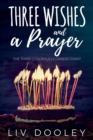 Three Wishes and a Prayer : The Third Colorfully Candid Diary - Book