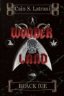 Wonder Land : Black Ice - Book
