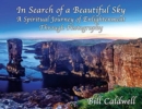 In Search of a Beautiful Sky : A Spiritual Journey of Enlightenment Through Photography - Book