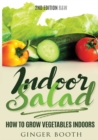 Indoor Salad : How to Grow Vegetables Indoors, 2nd Edition B&W - Book