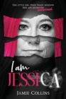 I Am Jessica : A Survivor's Powerful Story of Healing and Hope - Book