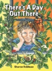 There's a Day Out There - Book