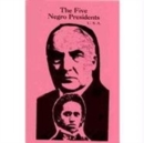 The Five Negro Presidents - Book