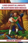 Land Grants and Lawsuits in Northern New Mexico - Book