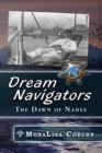 Dream Navigators : The Dawn of Nahee - Book
