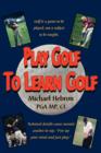 Play Golf to Learn Golf - Book