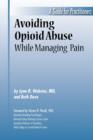 Avoiding Opioid Abuse While Managing Pain : A Guide for Practitioners - Book
