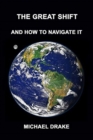 The Great Shift : And How To Navigate It - Book