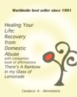 Healing Your Life: Recovery from Domestic Abuse with Companion Book of Affirmations, There's a Rainbow in my Glass of Lemonade - eBook