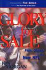 Glory for Sale : Fans, Dollars & the New NFL - Book